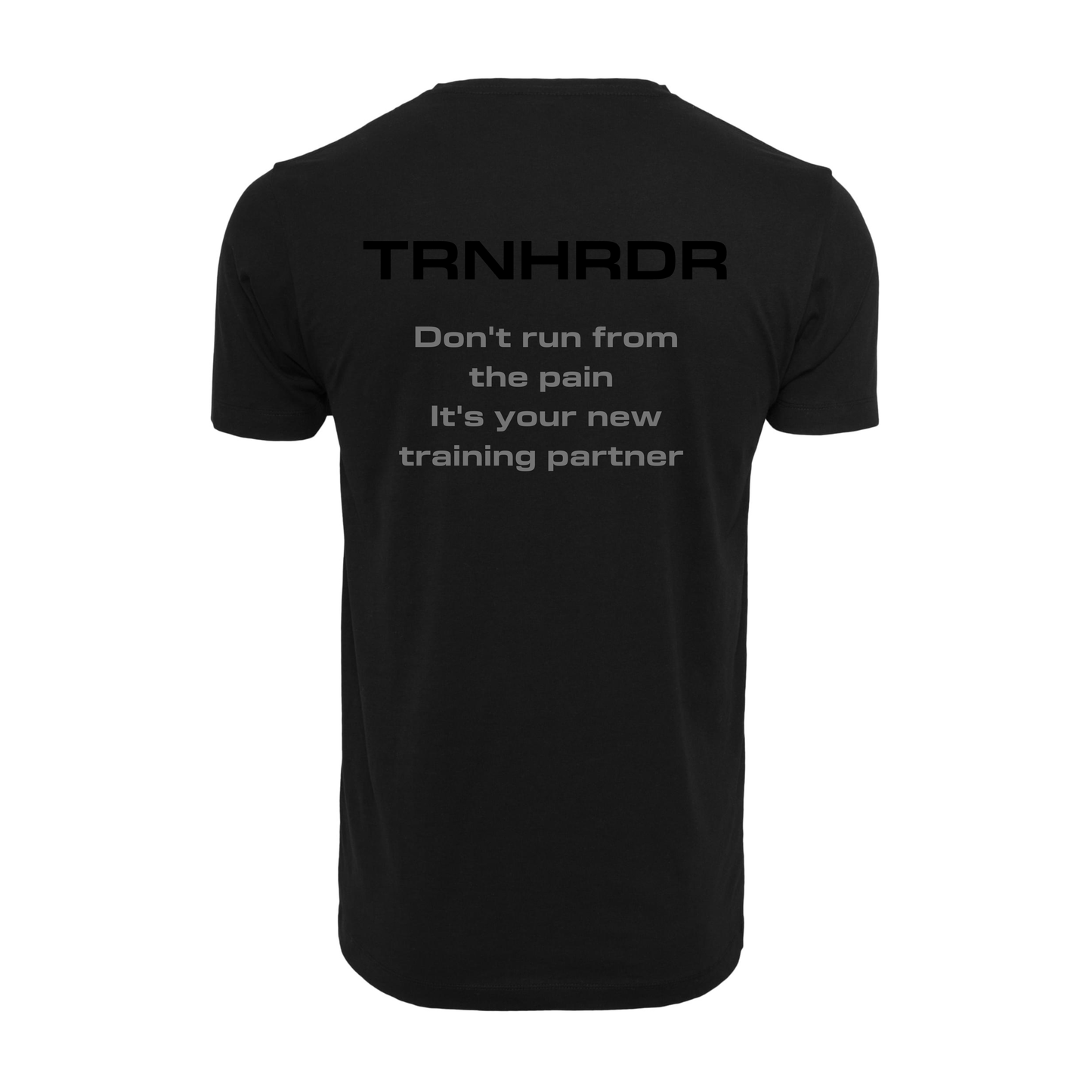 T-SHIRT | Don't run from the pain It's your new training partner