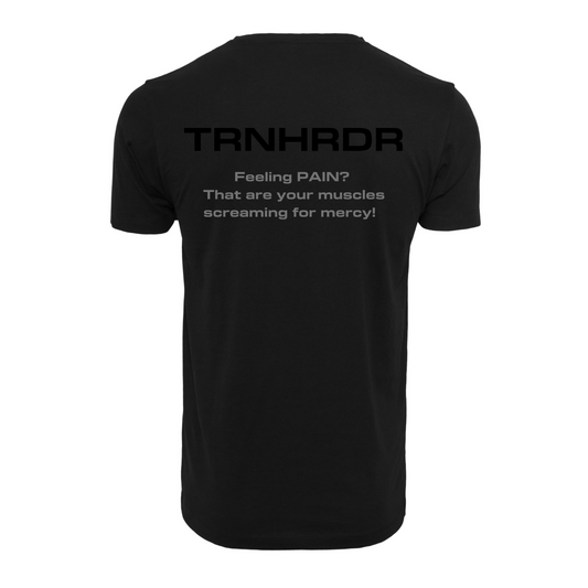 T-SHIRT | Feeling PAIN? That are your muscles screaming for mercy!