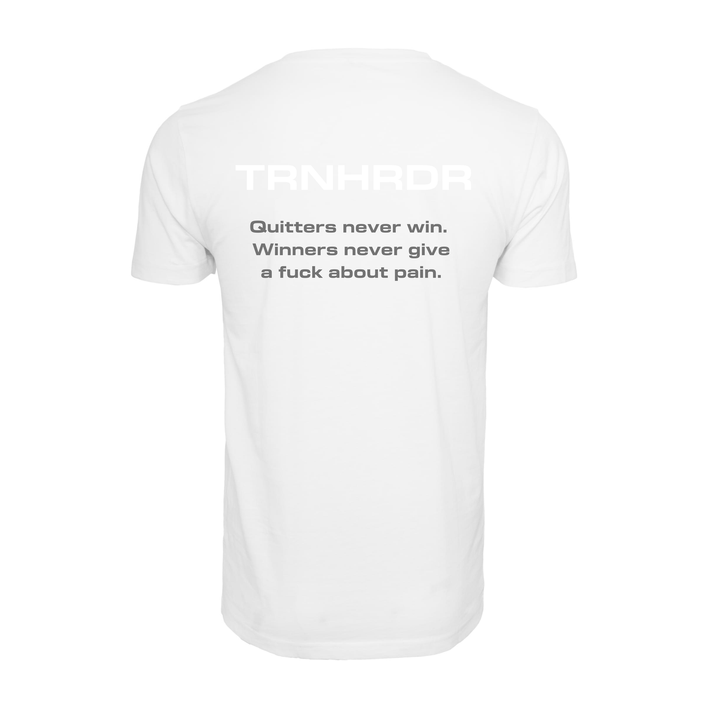 T-SHIRT | Quitters never win.    Winners never give a fuck about pain.