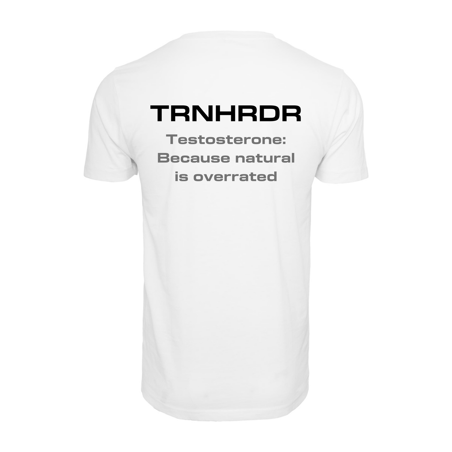 T-SHIRT | ANABOLIC | Testosterone: because natural is overrated