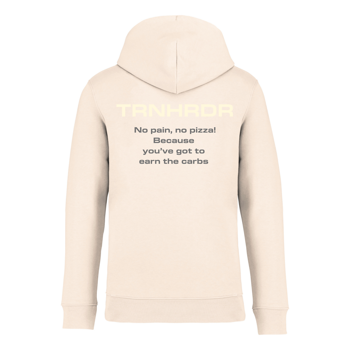 HOODIE | No pain, no pizza! Because you’ve got to earn the carbs